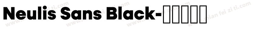Neulis Sans Black字体转换